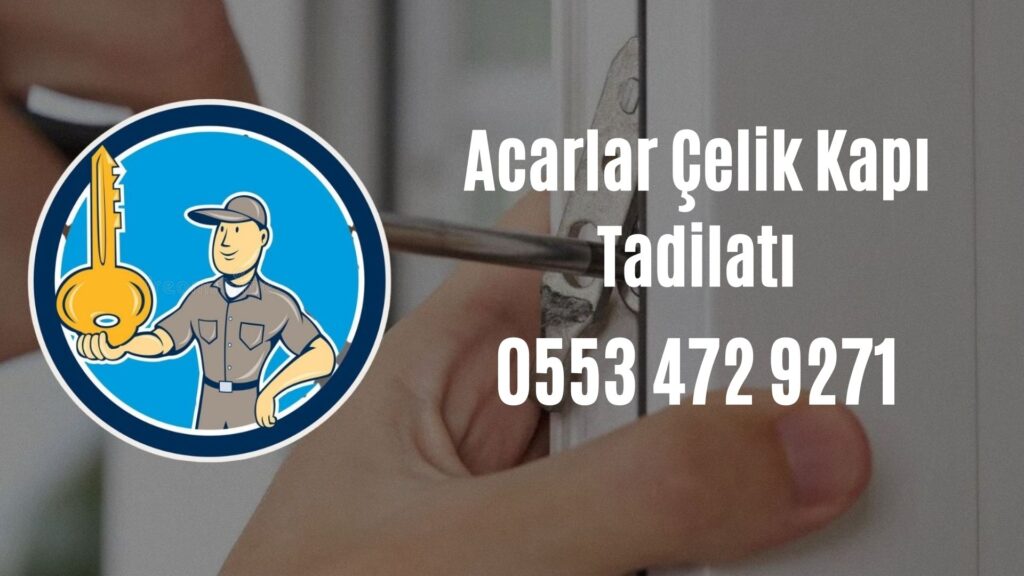 Acarlar Çelik Kapı Tadilatı
