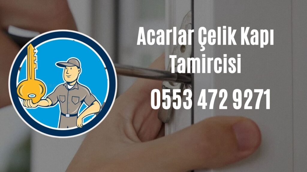 Acarlar Çelik Kapı Tamircisi