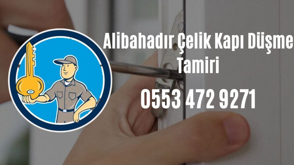 Alibahadır Çelik Kapı Düşme Tamiri