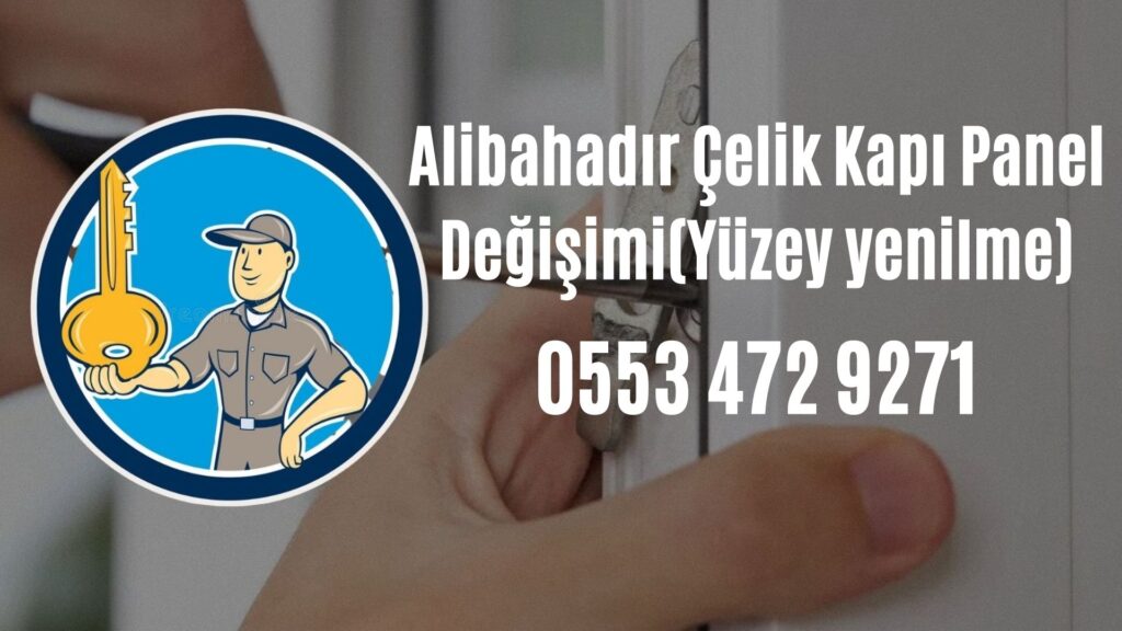 Alibahadır Çelik Kapı Panel Değişimi(Yüzey yenilme)