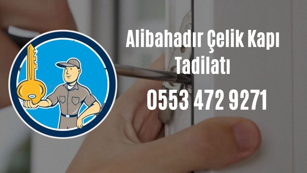 Alibahadır Çelik Kapı Tadilatı