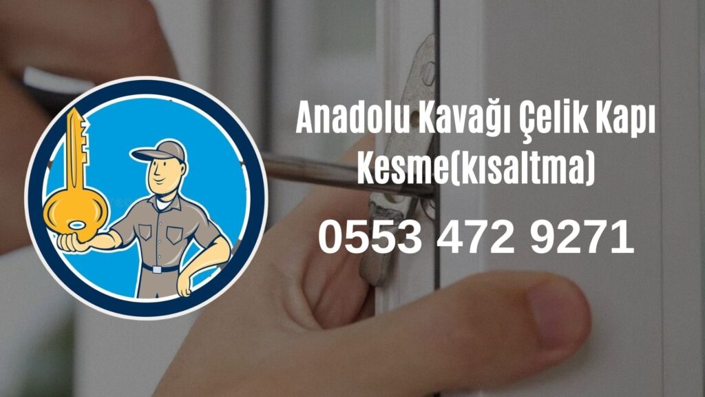 Anadolu Kavağı Çelik Kapı Kesme(kısaltma)