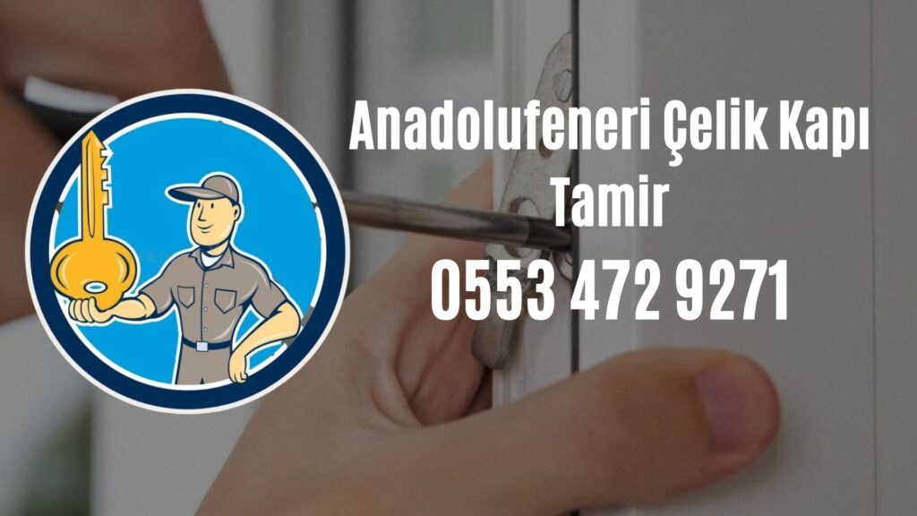 Anadolufeneri Çelik Kapı Tamir