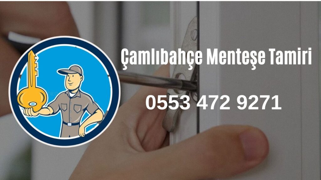 Çamlıbahçe Menteşe Tamiri