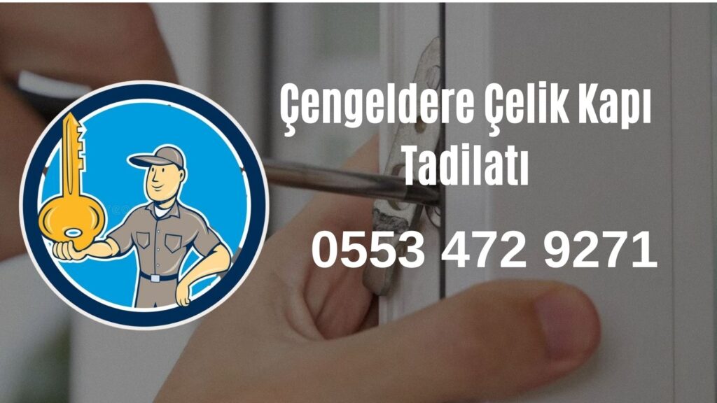 Çengeldere Çelik Kapı Tadilatı