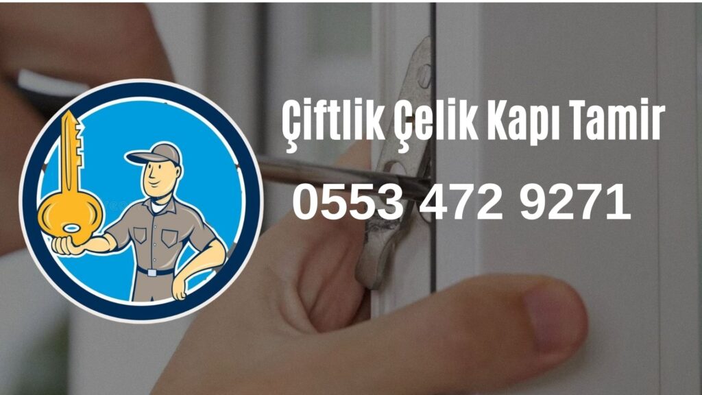 Çiftlik Çelik Kapı Tamir