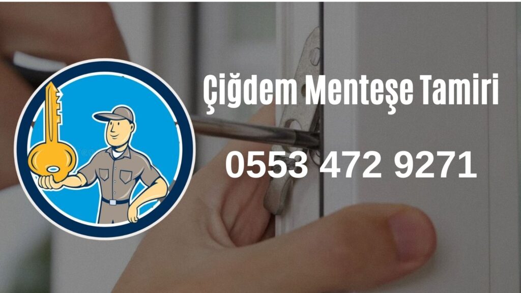Çiğdem Menteşe Tamiri