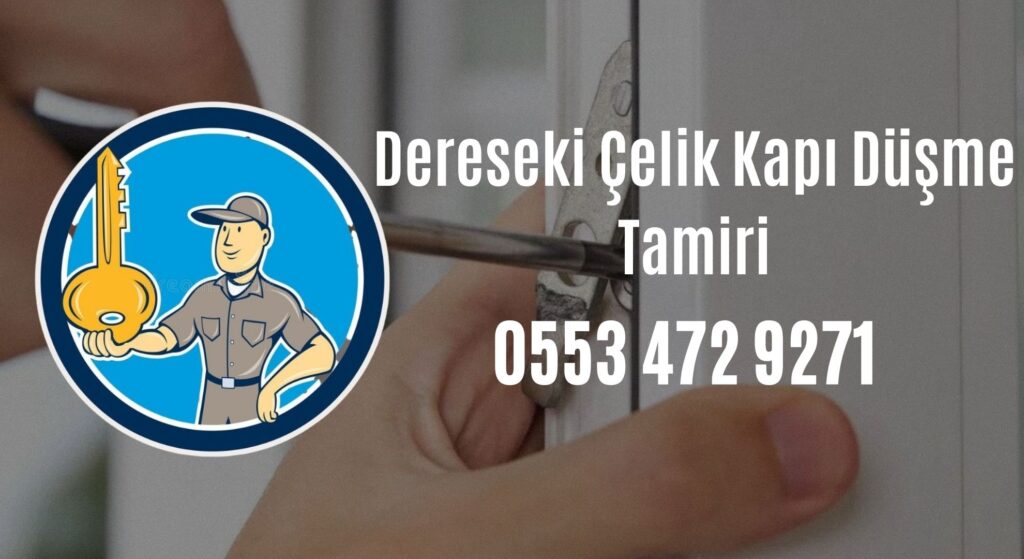 Dereseki Çelik Kapı Düşme Tamiri