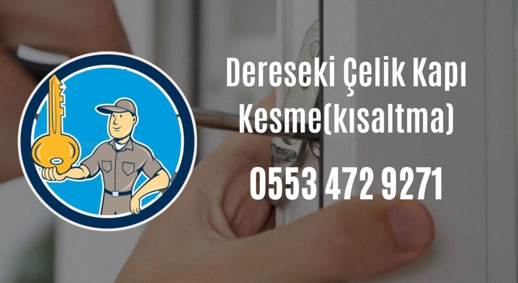Dereseki Çelik Kapı Kesme(kısaltma)