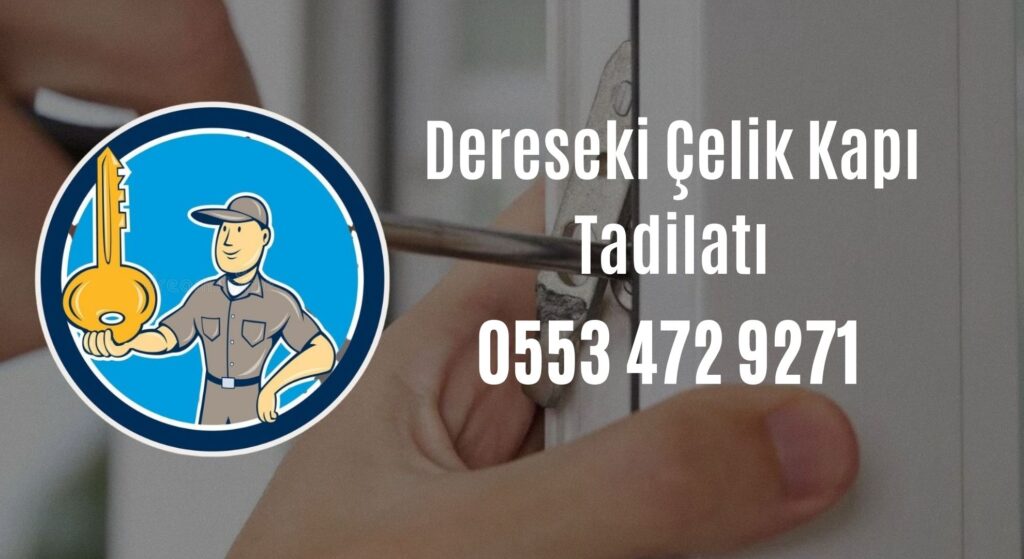 Dereseki Çelik Kapı Tadilatı