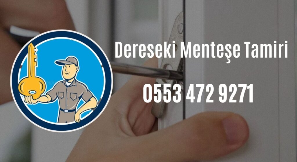 Dereseki Menteşe Tamiri