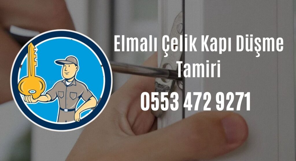 Elmalı Çelik Kapı Düşme Tamiri