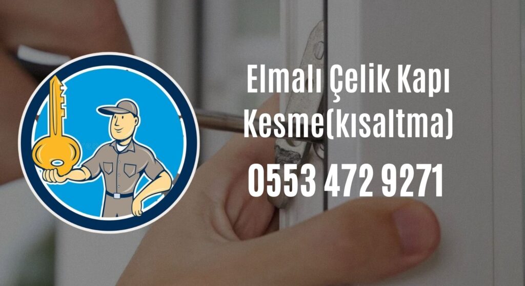 Elmalı Çelik Kapı Kesme(kısaltma)
