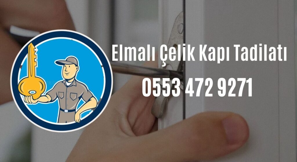 Elmalı Çelik Kapı Tadilatı
