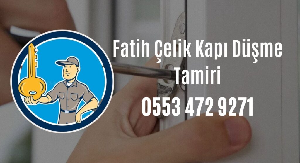 Fatih Çelik Kapı Düşme Tamiri