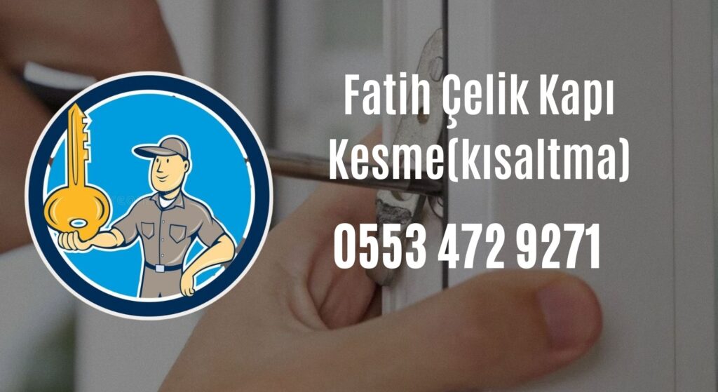 Fatih Çelik Kapı Kesme(kısaltma)