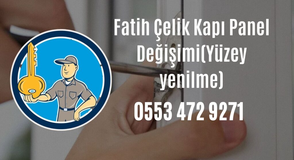 Fatih Çelik Kapı Panel Değişimi(Yüzey yenilme)