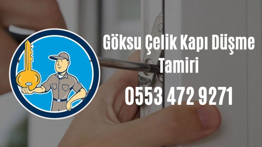 Göksu Çelik Kapı Düşme Tamiri