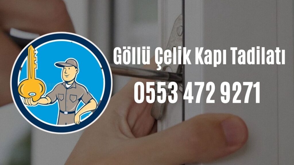 Göllü Çelik Kapı Tadilatı