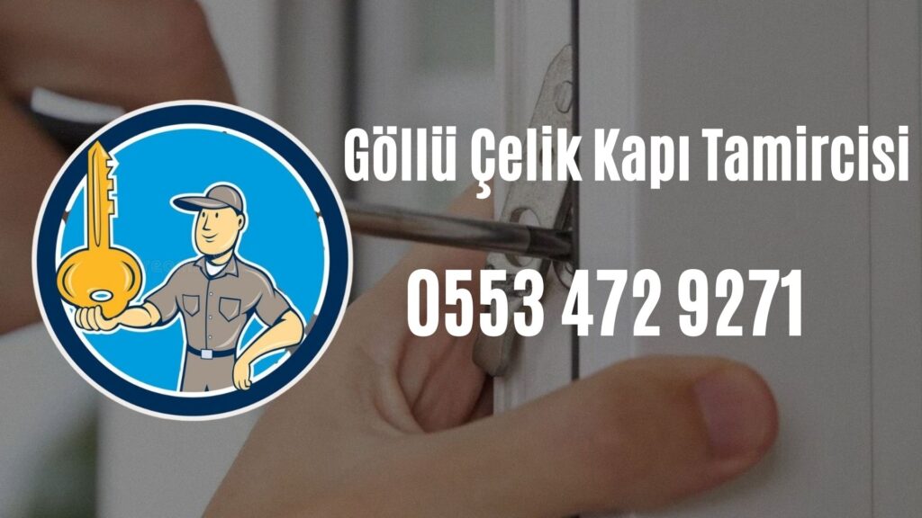 Göllü Çelik Kapı Tamircisi