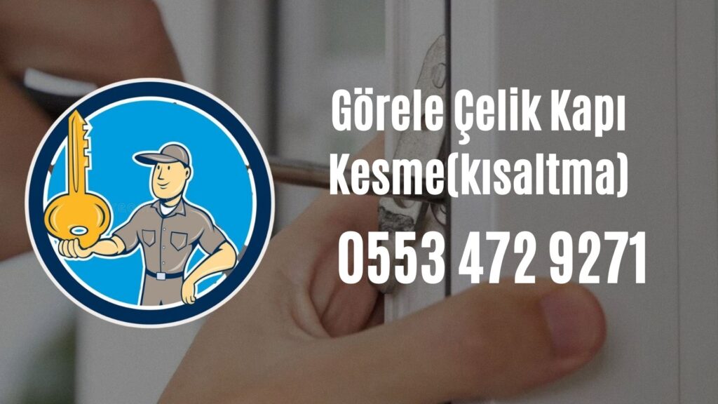 Görele Çelik Kapı Kesme(kısaltma)
