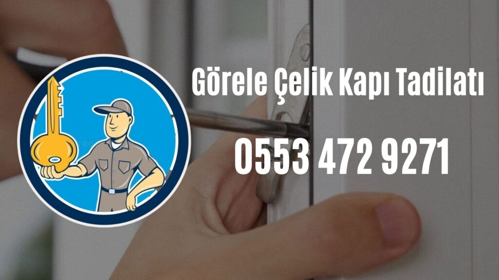 Görele Çelik Kapı Tadilatı