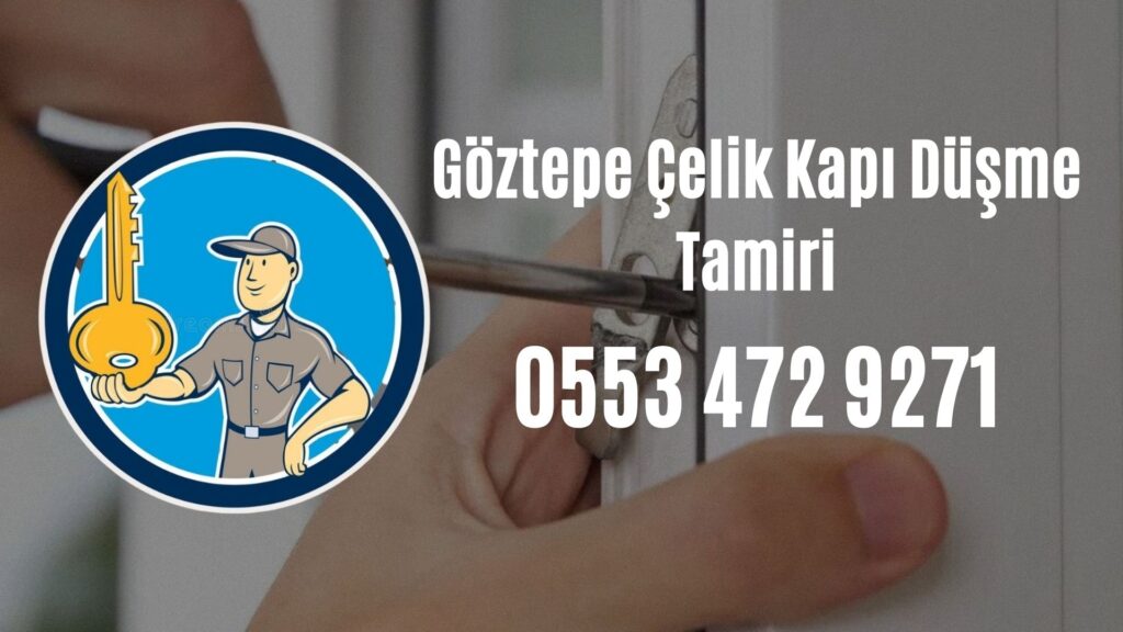 Göztepe Çelik Kapı Düşme Tamiri