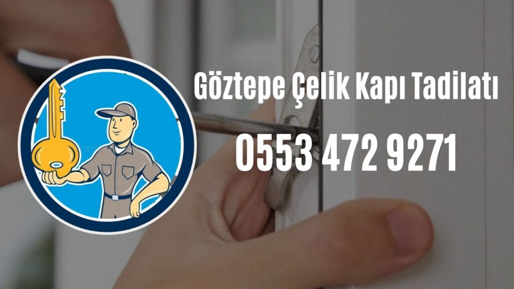 Göztepe Çelik Kapı Tadilatı