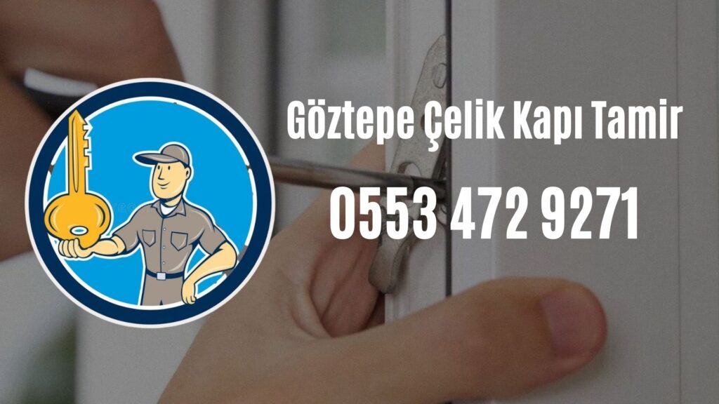 Göztepe Çelik Kapı Tamir