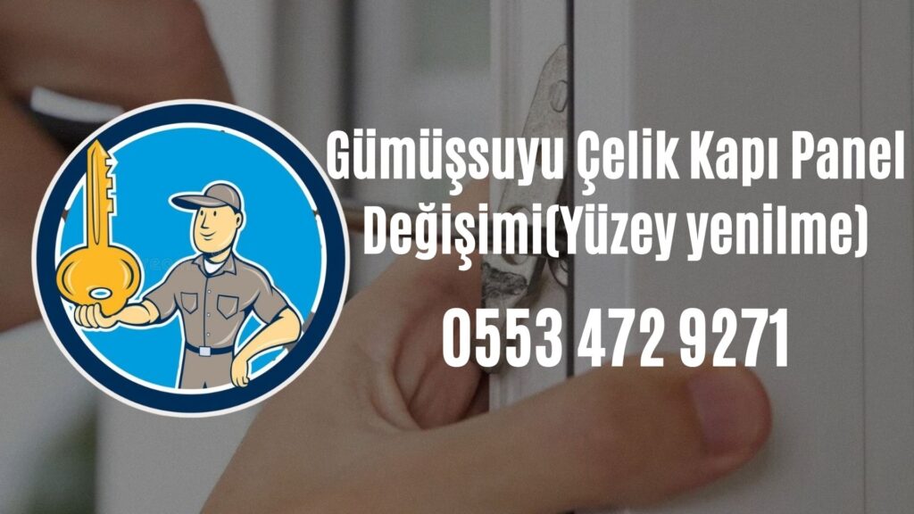 Gümüşsuyu Çelik Kapı Panel Değişimi(Yüzey yenilme)