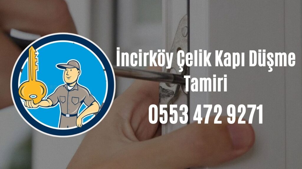 İncirköy Çelik Kapı Düşme Tamiri