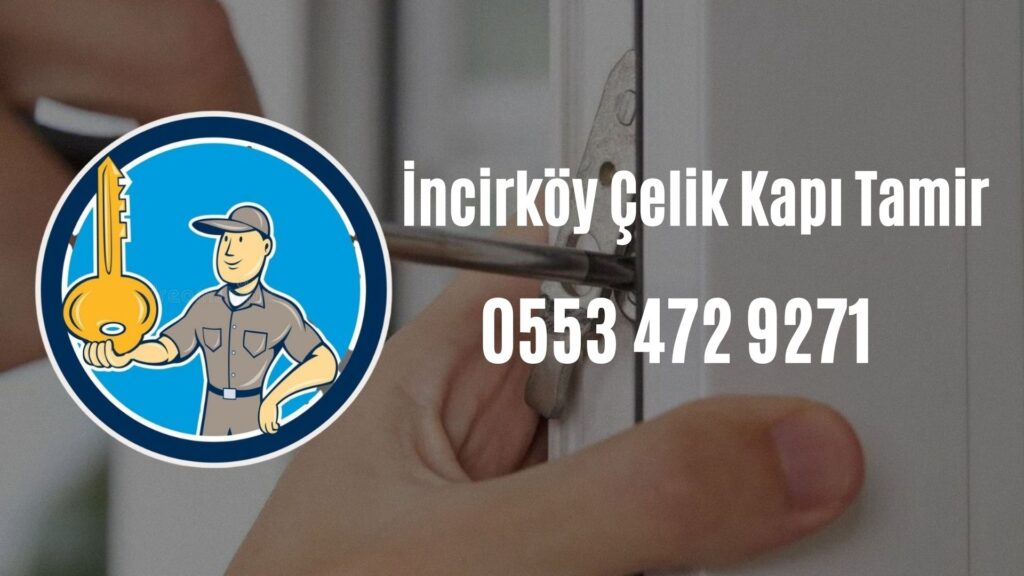 İncirköy Çelik Kapı Tamir
