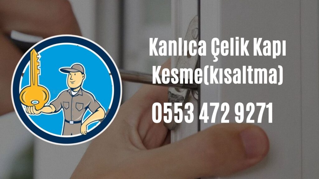 Kanlıca Çelik Kapı Kesme(kısaltma)