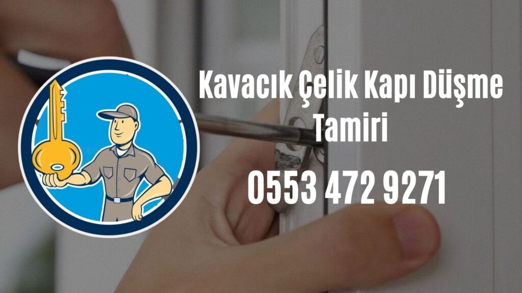 Kavacık Çelik Kapı Düşme Tamiri