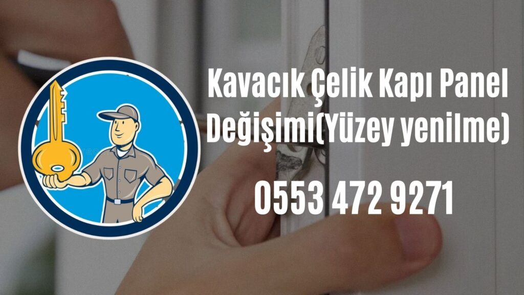Kavacık Çelik Kapı Panel Değişimi(Yüzey yenilme)