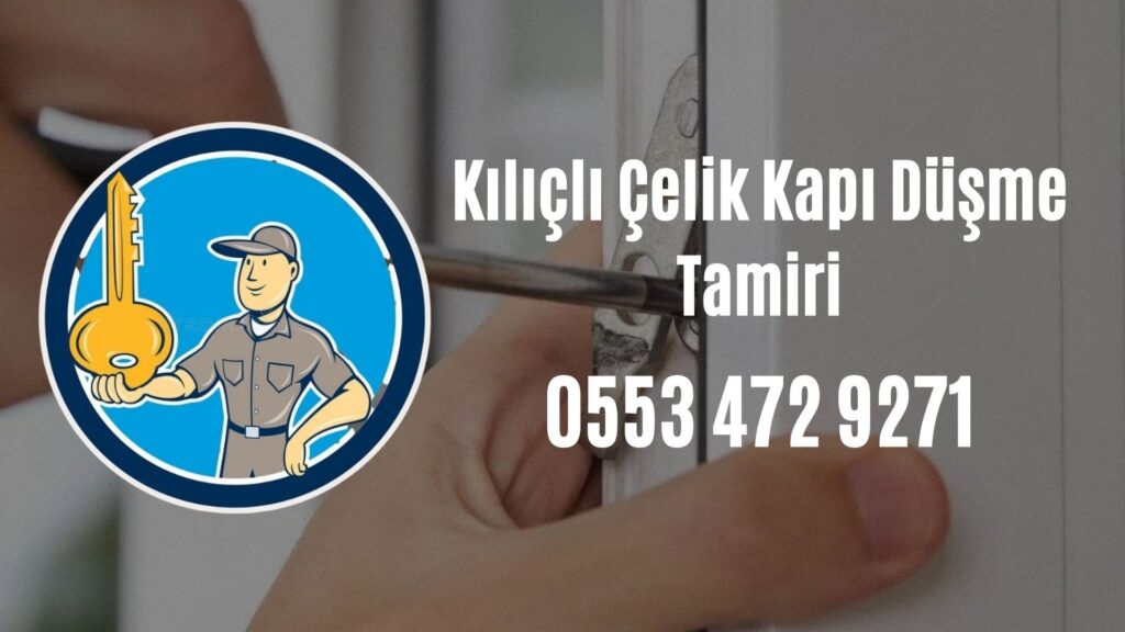 Kılıçlı Çelik Kapı Düşme Tamiri