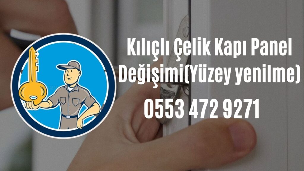 Kılıçlı Çelik Kapı Panel Değişimi(Yüzey yenilme)
