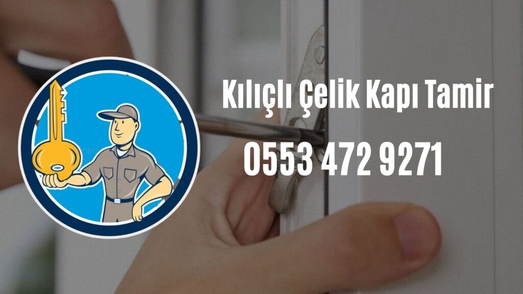Kılıçlı Çelik Kapı Tamir