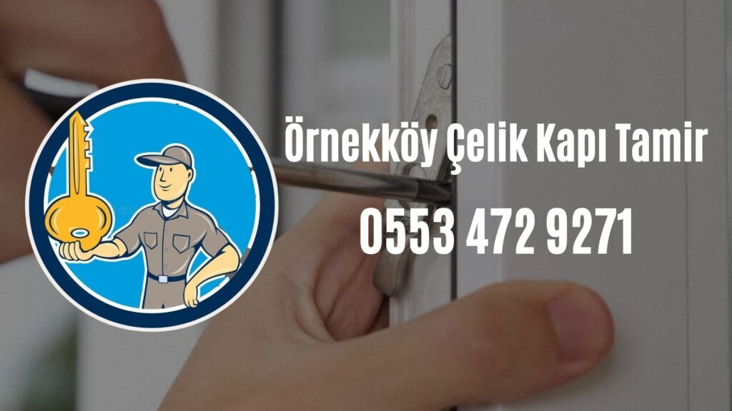Örnekköy Çelik Kapı Tamir