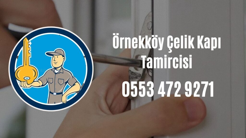 Örnekköy Çelik Kapı Tamircisi