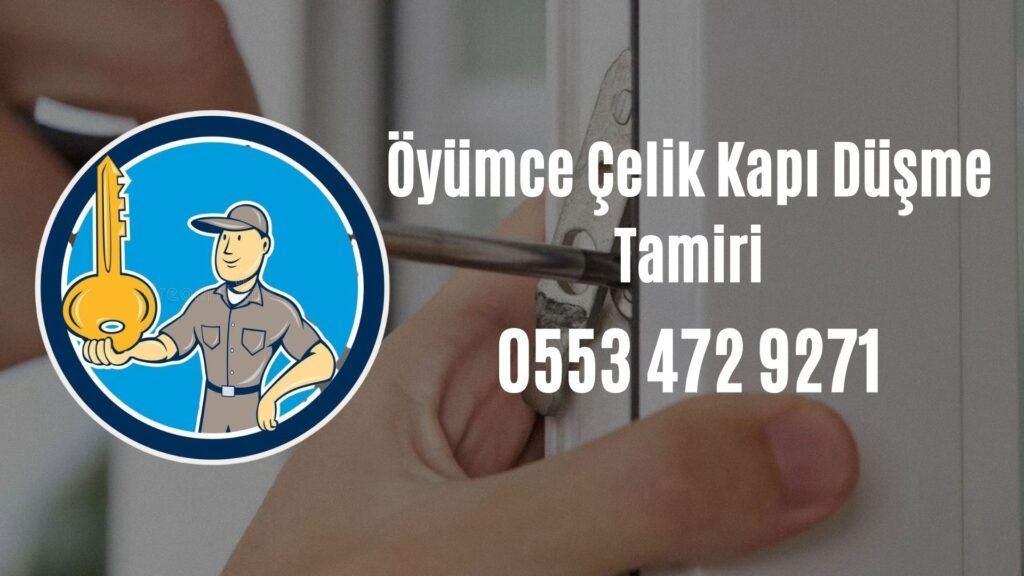 Öyümce Çelik Kapı Düşme Tamiri