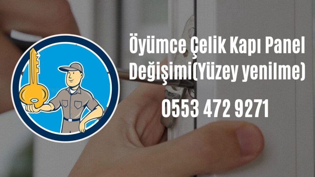 Öyümce Çelik Kapı Panel Değişimi(Yüzey yenilme)