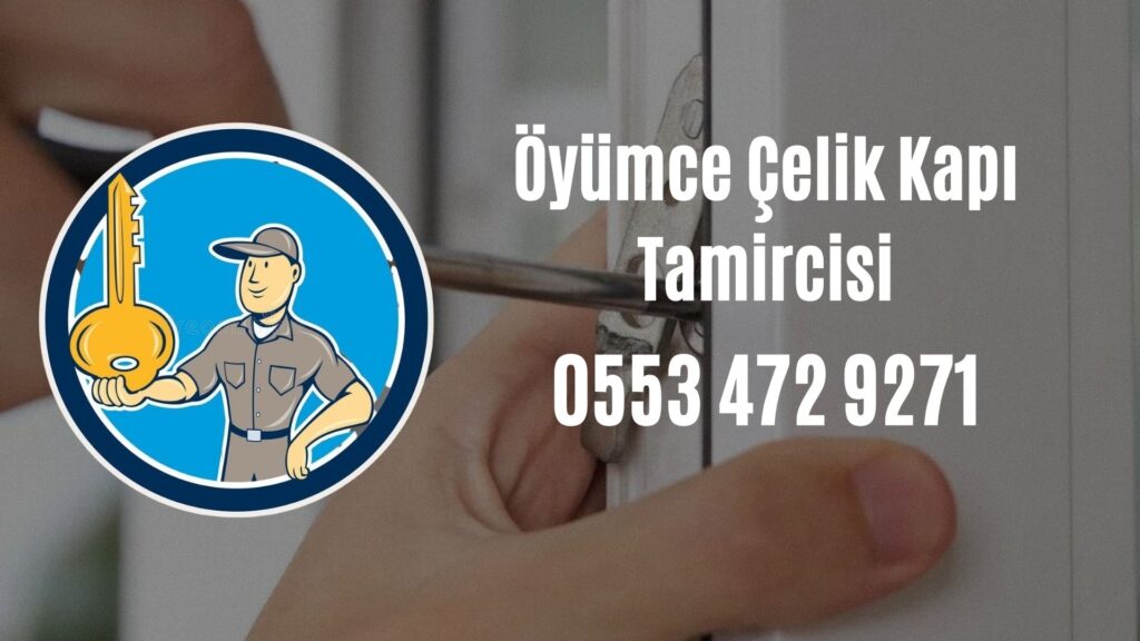Öyümce Çelik Kapı Tamircisi