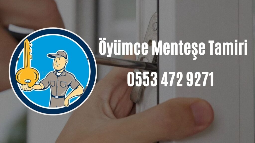 Öyümce Menteşe Tamiri