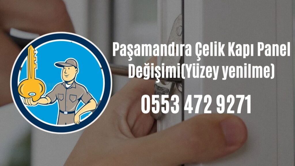 Paşamandıra Çelik Kapı Panel Değişimi(Yüzey yenilme)