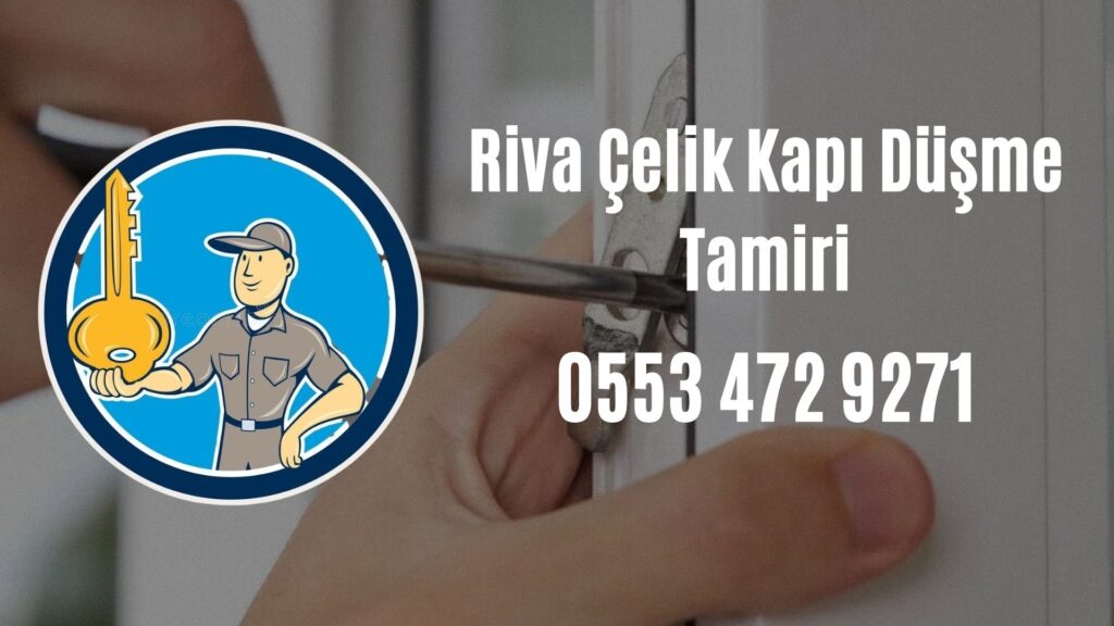 Riva Çelik Kapı Düşme Tamiri