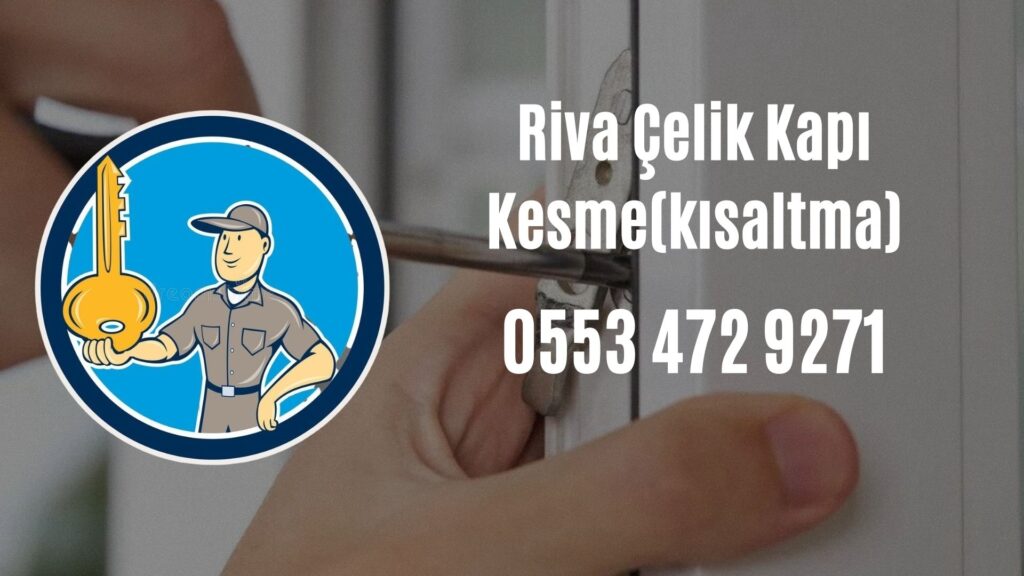 Riva Çelik Kapı Kesme(kısaltma)