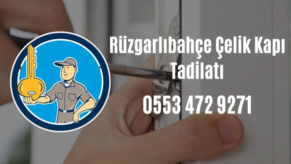 Rüzgarlıbahçe Çelik Kapı Tadilatı