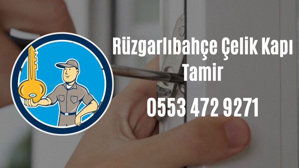 Rüzgarlıbahçe Çelik Kapı Tamir