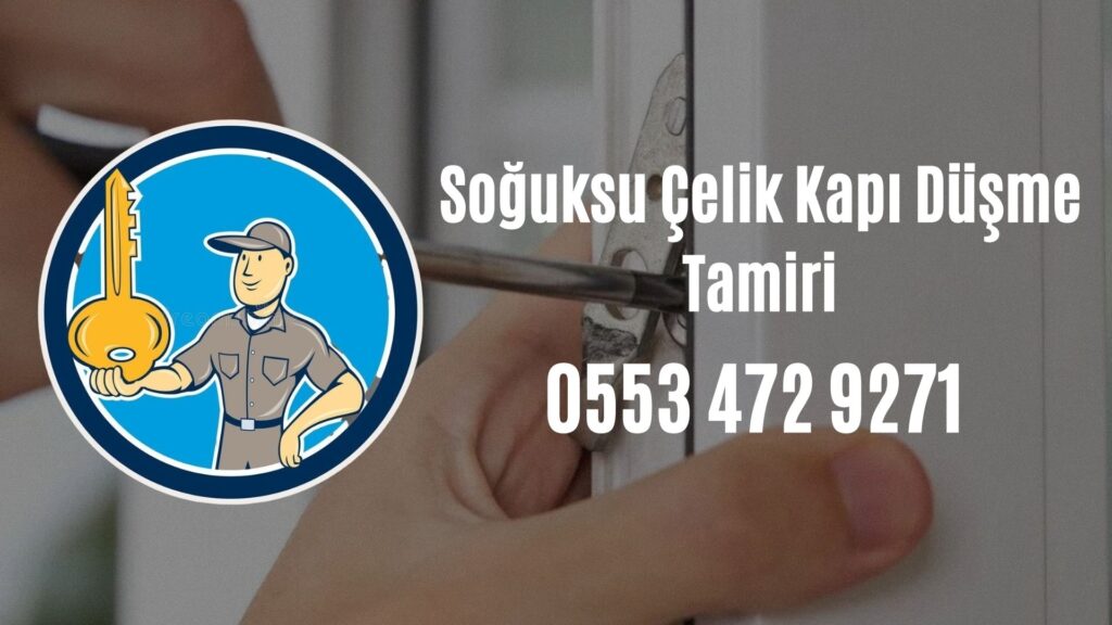 Soğuksu Çelik Kapı Düşme Tamiri